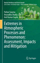 Book cover of: Extremes in Atmospheric Processes and Phenomenon: Assessment, Impacts and Mitigation. By: Pallavi Saxena