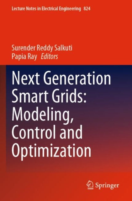 Book cover of: Next Generation Smart Grids: Modeling, Control and Optimization. By: Surender Reddy Salkuti