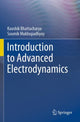 Book cover of: Introduction to Advanced Electrodynamics. By: Kaushik Bhattacharya