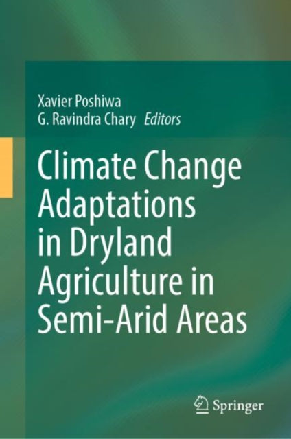 Book cover of: Climate Change Adaptations in Dryland Agriculture in Semi-Arid Areas. By: Xavier Poshiwa