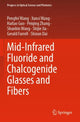 Book cover of: Mid-Infrared Fluoride and Chalcogenide Glasses and Fibers. By: Pengfei Wang