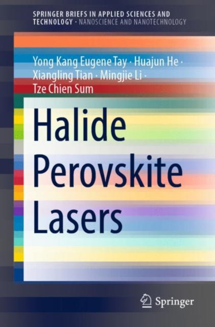 Book cover of: Halide Perovskite Lasers. By: Yong Kang Eugene Tay