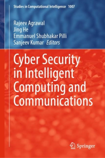 Book cover of: Cyber Security in Intelligent Computing and Communications. By: Rajeev Agrawal