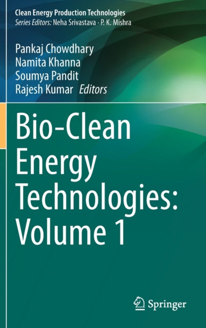 Book cover of: Bio-Clean Energy Technologies: Volume 1. By: Pankaj Chowdhary