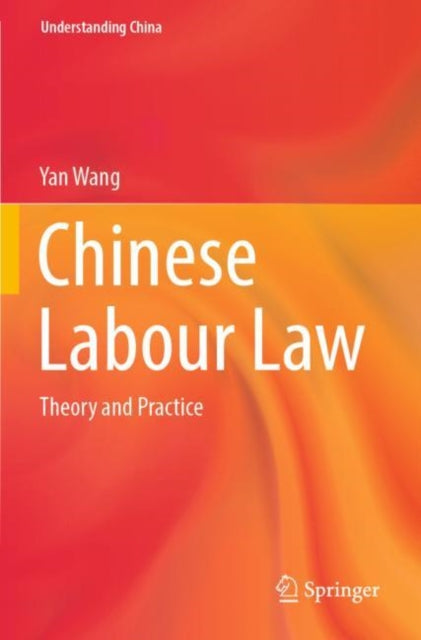 Book cover of: Chinese Labour Law. By: Yan Wang