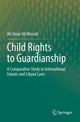 Book cover of: Child Rights to Guardianship. By: Ali Omar Ali Mesrati