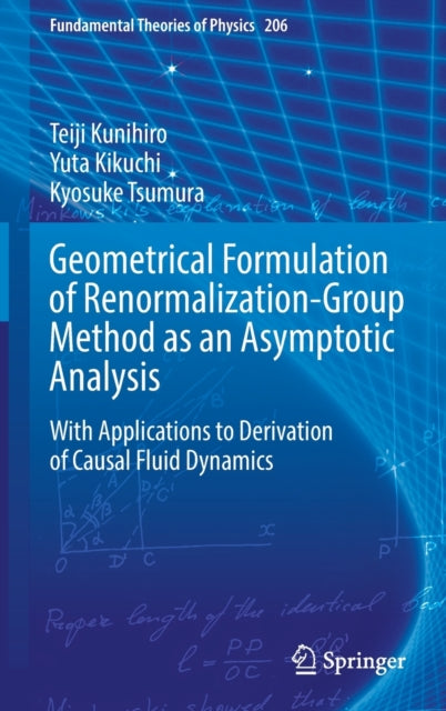 Book cover of: Geometrical Formulation of Renormalization-Group Method as an Asymptotic Analysis. By: Teiji Kunihiro