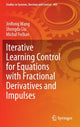 Book cover of: Iterative Learning Control for Equations with Fractional Derivatives and Impulses. By: JinRong Wang