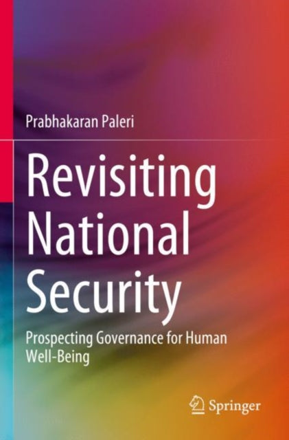 Book cover of: Revisiting National Security. By: Prabhakaran Paleri