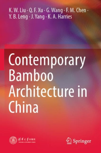 Book cover of: Contemporary Bamboo Architecture in China. By: K. W. Liu