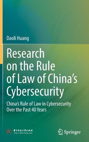 Research on the Rule of Law of China’s Cybersecurity