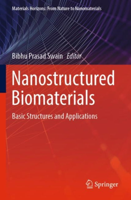Book cover of: Nanostructured Biomaterials. By: Bibhu Prasad Swain