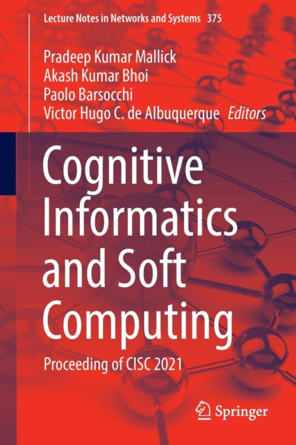 Book cover of: Cognitive Informatics and Soft Computing. By: Pradeep Kumar Mallick