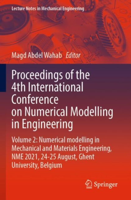 Book cover of: Proceedings of the 4th International Conference on Numerical Modelling in Engineering