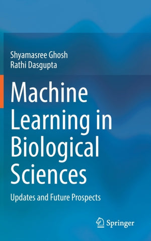 Machine Learning in Biological Sciences