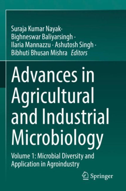 Book cover of: Advances in Agricultural and Industrial Microbiology. By: Suraja Kumar Nayak
