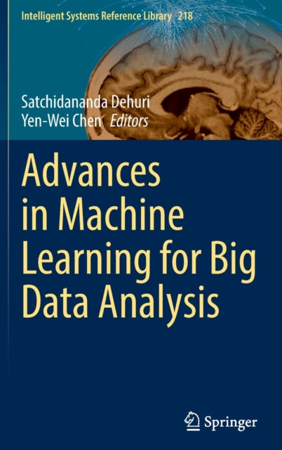 Book cover of: Advances in Machine Learning for Big Data Analysis. By: Satchidananda Dehuri