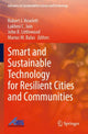 Book cover of: Smart and Sustainable Technology for Resilient Cities and Communities. By: Robert J. Howlett