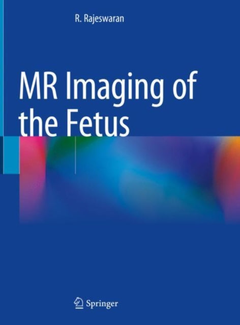 Book cover of: MR Imaging of the Fetus. By: R. Rajeswaran