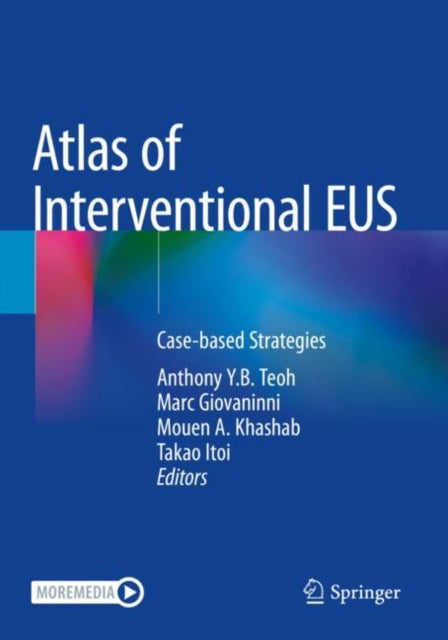 Book cover of: Atlas of Interventional EUS. By: Anthony Y. B. Teoh