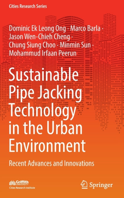 Book cover of: Sustainable Pipe Jacking Technology in the Urban Environment. By: Dominic Ek Leong Ong