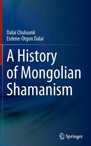 A History of Mongolian Shamanism
