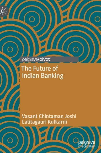 Book cover of: Future of Indian Banking. By: Vasant Chintaman Joshi