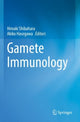 Book cover of: Gamete Immunology. By: Hiroaki Shibahara