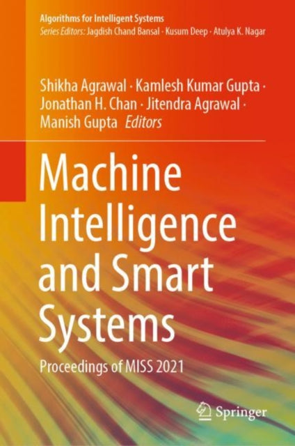 Book cover of: Machine Intelligence and Smart Systems. By: Shikha Agrawal