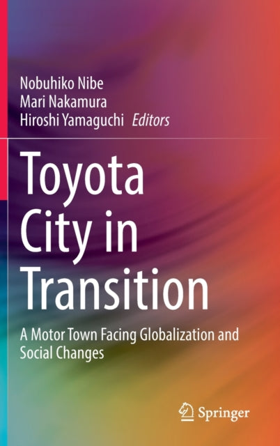 Book cover of: Toyota City in Transition. By: Nobuhiko Nibe