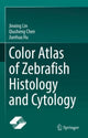 Book cover of: Color Atlas of Zebrafish Histology and Cytology. By: Jinxing Lin