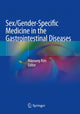 Book cover of: Sex/Gender-Specific Medicine in the Gastrointestinal Diseases. By: Nayoung Kim