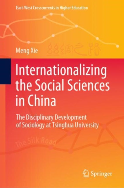 Book cover of: Internationalizing the Social Sciences in China. By: Meng Xie