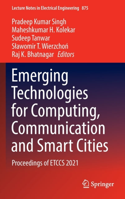 Book cover of: Emerging Technologies for Computing, Communication and Smart Cities. By: Pradeep Kumar Singh