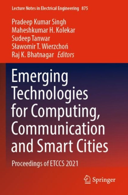 Book cover of: Emerging Technologies for Computing, Communication and Smart Cities. By: Pradeep Kumar Singh