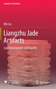 Book cover of: Liangzhu Jade Artifacts. By: Bin Liu