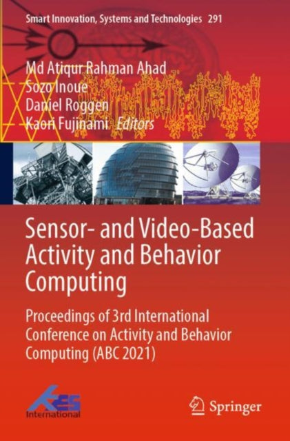 Book cover of: Sensor- and Video-Based Activity and Behavior Computing. By: Atiqur Rahman Ahad