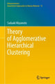 Book cover of: Theory of Agglomerative Hierarchical Clustering. By: Sadaaki Miyamoto