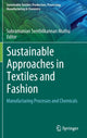 Book cover of: Sustainable Approaches in Textiles and Fashion. By: Subramanian Senthilkannan Muthu