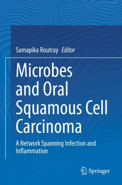 Book cover of: Microbes and Oral Squamous Cell Carcinoma. By: Samapika Routray