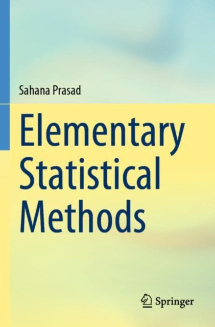 Book cover of: Elementary Statistical Methods. By: Sahana Prasad