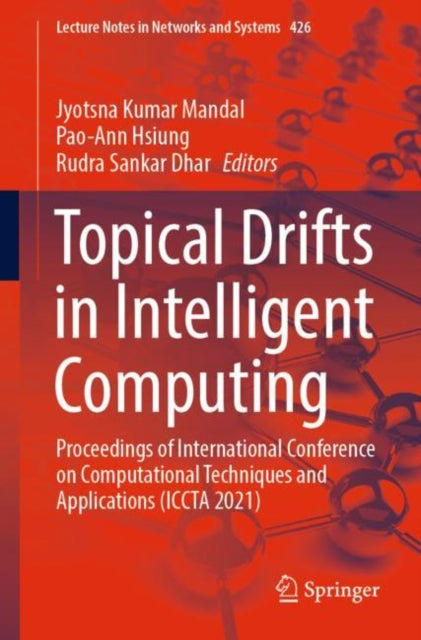 Book cover of: Topical Drifts in Intelligent Computing. By: Jyotsna Kumar Mandal
