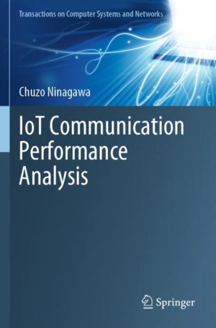 Book cover of: IoT Communication Performance Analysis. By: Chuzo Ninagawa