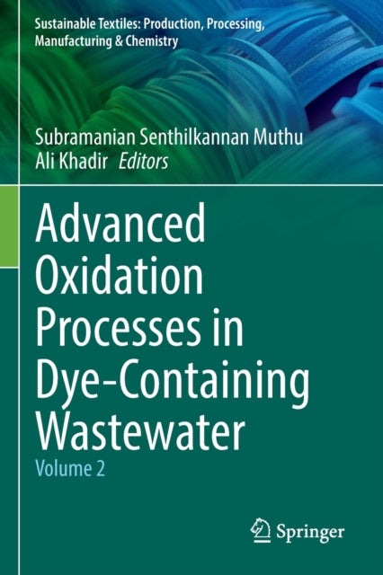 Book cover of: Advanced Oxidation Processes in Dye-Containing Wastewater. By: Subramanian Senthilkannan Muthu