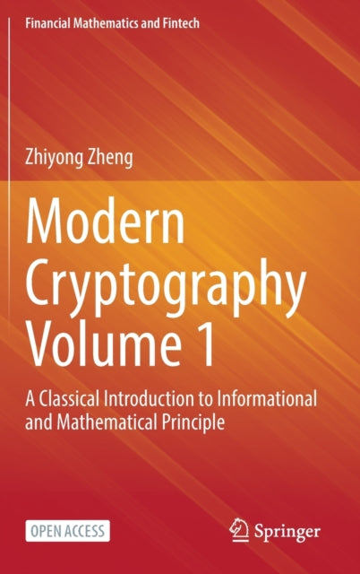 Book cover of: Modern Cryptography Volume 1. By: Zhiyong Zheng
