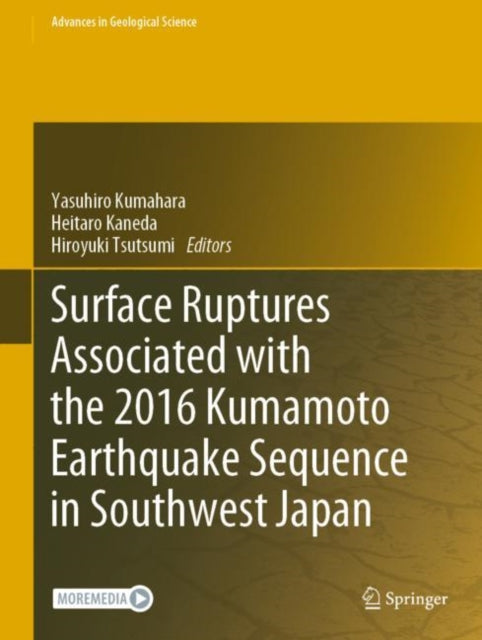 Book cover of: Surface Ruptures Associated with the 2016 Kumamoto Earthquake Sequence in Southwest Japan. By: Yasuhiro Kumahara