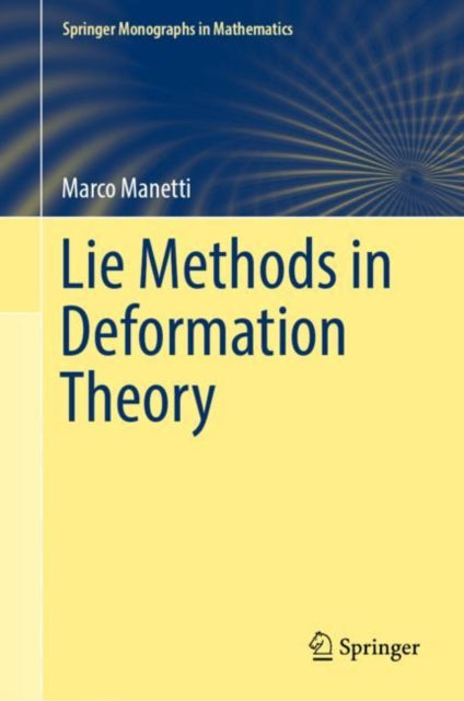 Book cover of: Lie Methods in Deformation Theory. By: Marco Manetti