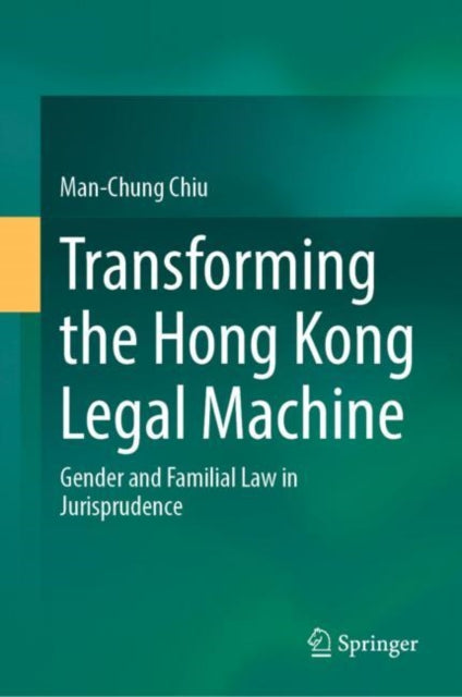 Book cover of: Transforming the Hong Kong Legal Machine. By: Andy Chiu Man-Chung