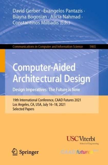 Book cover of: Computer-Aided Architectural Design. Design Imperatives: The Future is Now. By: David Gerber