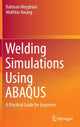 Book cover of: Welding Simulations Using ABAQUS. By: Bahman Meyghani